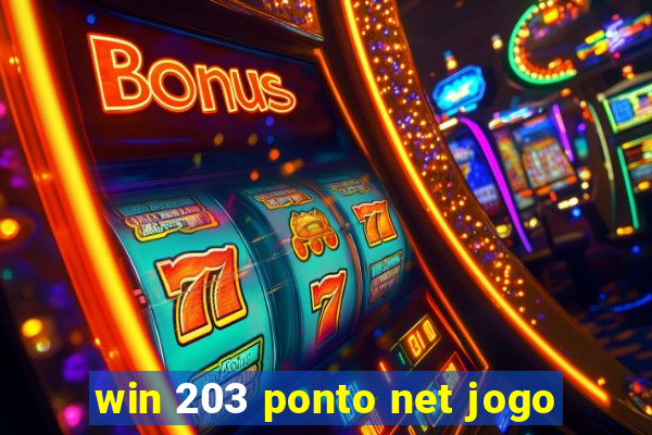 win 203 ponto net jogo